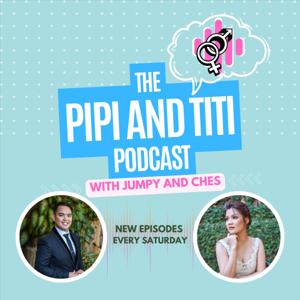 The Pipi and Titi Podcast