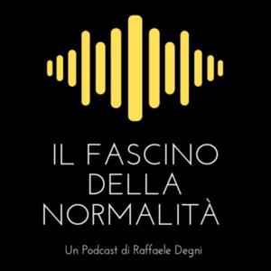IL FASCINO DELLA NORMALITÀ