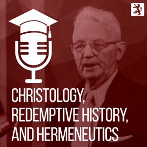 Christology, Redemptive History, and Hermeneutics