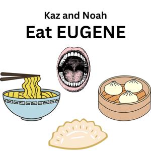 Kaz and Noah Eat Eugene