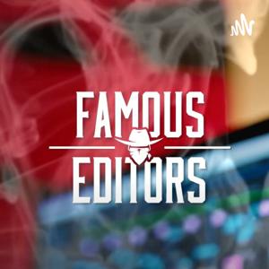 Famous Editors Podcast by Trainrobber