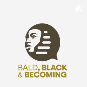 Bald, Black And Becoming