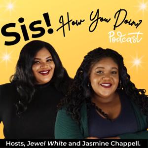 Sis! How You Doin? Podcast