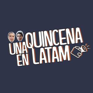 Una Quincena en Latam