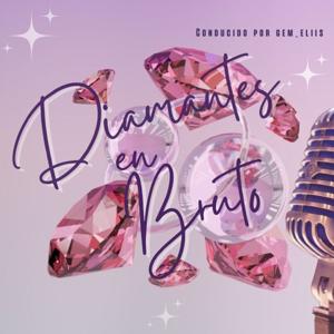 Diamantes En Bruto's podcast