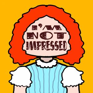I'm Not Impressed
