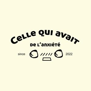 Celle qui avait de l'anxiété !