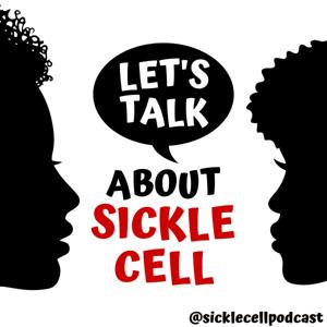 Let's Talk About Sickle Cell