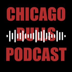 Chicago Bulls Podcast