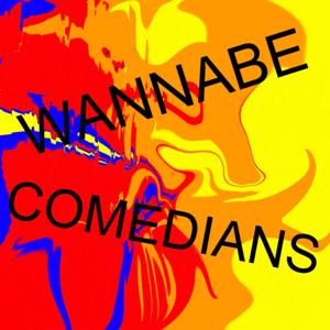 Wannabe Comedians