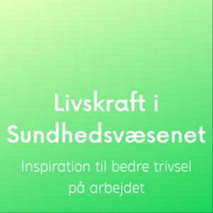 Livskraft i Sundhedsvæsenet