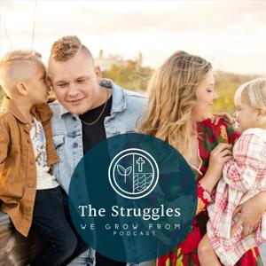 The Struggles We Grow From