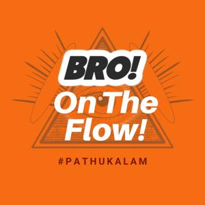 Bro! On the Flow! Tamil Podcast