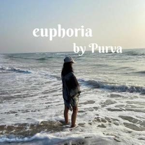 euphoria by Purva
