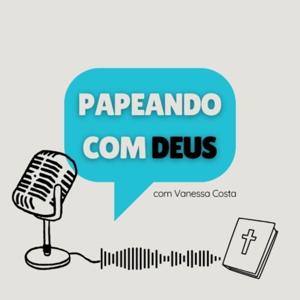 Papeando com Deus - Vanessa Costa