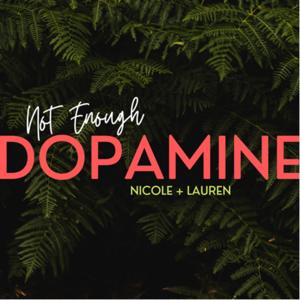 Not Enough Dopamine
