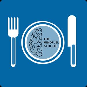 The Mindfuel Athlete Podcast