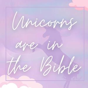 Unicorns are in the Bible