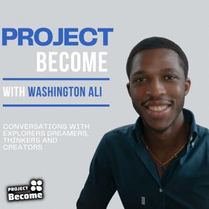 Project Become With Washington Ali