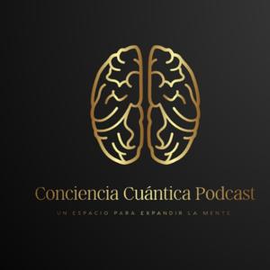 Conciencia Cuántica Podcast
