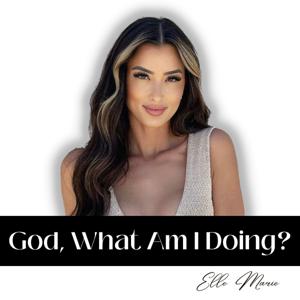 God, What Am I Doing?