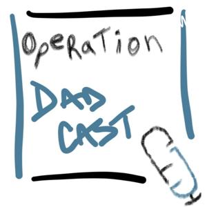Operation DadCast