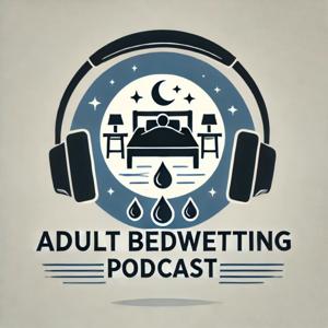 Adult Bedwetting Podcast