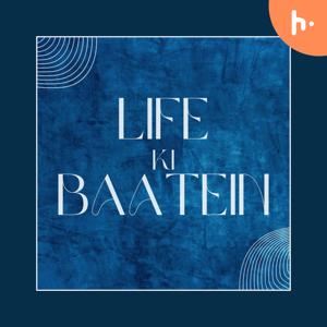 Life ki baatein