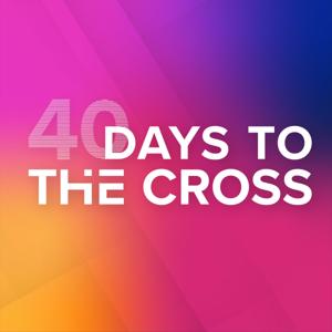 40 DAYS TO THE CROSS PRAYER JOURNEY