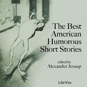 Best American Humorous Short Stories, The by Various and  Alexander Jessup (1871 - )