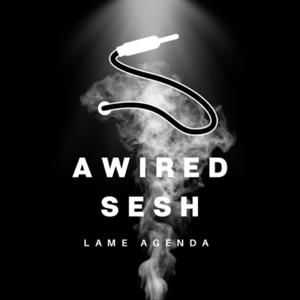 A Wired Sesh