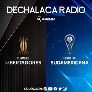 DeChalaca Radio - Libertadores y Sudamericana