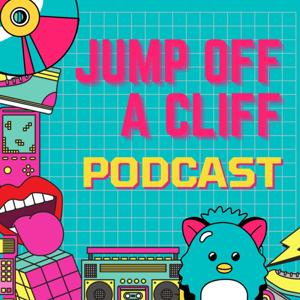 Jump Off a Cliff Podcast