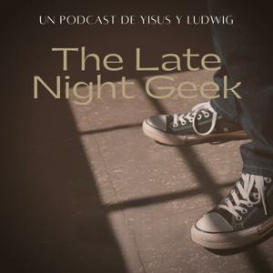 The late night geek