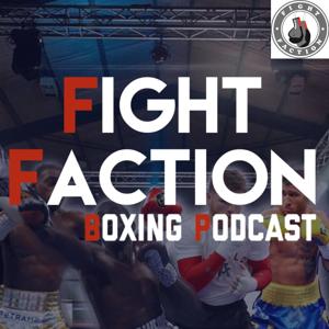 The Fight Faction Boxing Podcast
