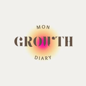 Mon  Growth Diary