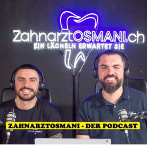 zahnarztosmani - der Podcast