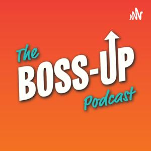 The BOSS UP Podcast
