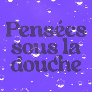 Pensées sous la douche