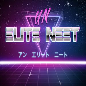 UN ELITE NEET / The Bedroom Mafia