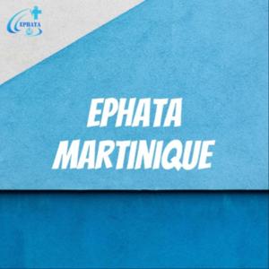 Ephata Martinique