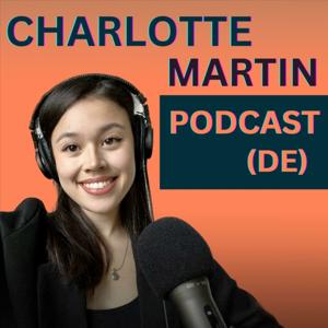 Charlotte Martin Podcast (DE)