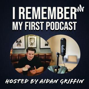 I Remember My First Podcast