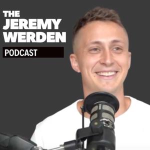 The Jeremy Werden Podcast