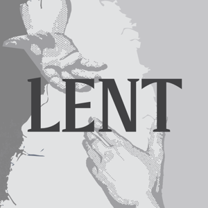 Lent Reflections