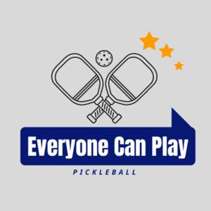 Everyone Can Play - Pickleball