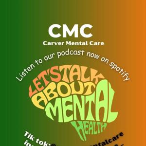 Carver Mental Care Podcast