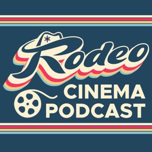 Rodeo Cinema Podcast