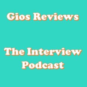 Gios Reviews: The Interview Podcast