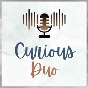 The Curious Duo Podcast